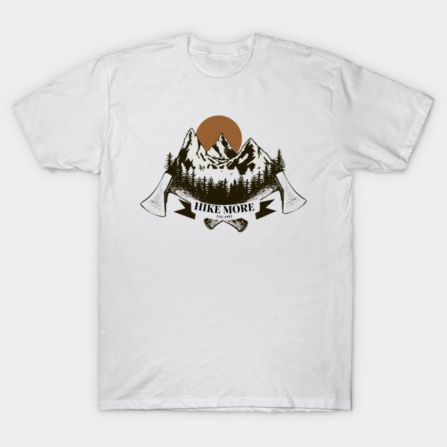 hike more, worry less, camping time T-Shirt by ZEREP